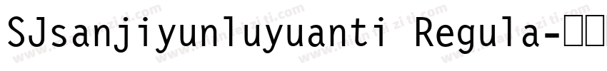 SJsanjiyunluyuanti Regula字体转换